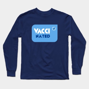 Vaccinated Long Sleeve T-Shirt